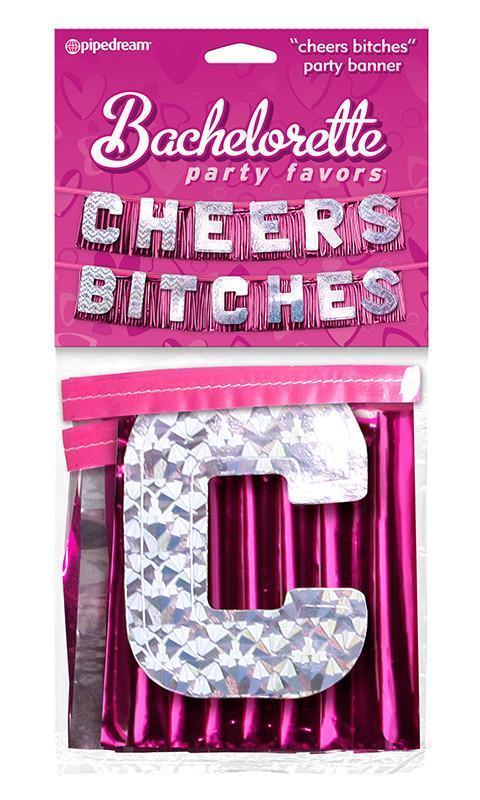 CHEERS BITCHES! Party Banner
