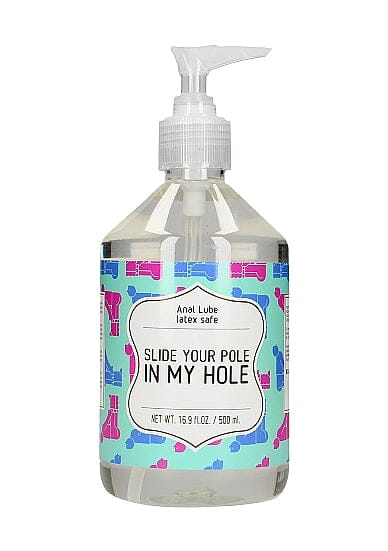 Slide Your Poll In My Hole . Water Based Lube